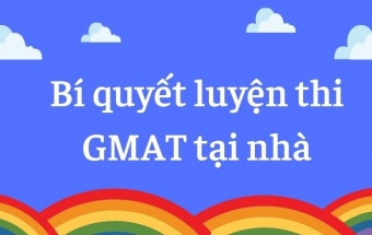 Bí quyết luyện thi GMAT tại nhà