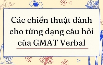 Các chiến thuật dành cho từng dạng câu hỏi của GMAT Verbal