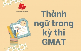 Các thành ngữ thông dụng trong kỳ thi GMAT