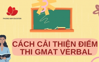 Cách cải thiện điểm thi GMAT Verbal của bạn