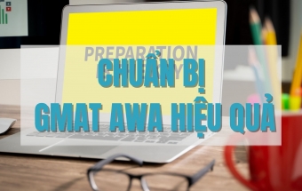 Chuẩn bị GMAT AWA hiệu quả